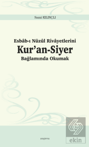 Esbab-ı Nüzul Rivayetlerini Kur'an-Siyer Bağlamınd