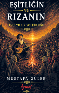 Eşitliğin ve Rızanın 1500 Yıllık Yolculuğu