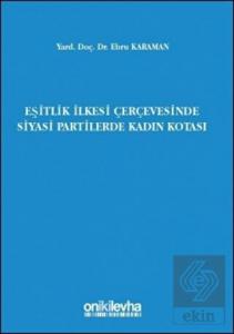 Eşitlik İlkesi Çerçevesinde Siyasi Partilerde Kadın Kotası