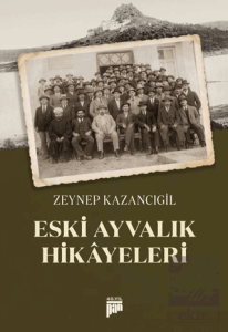 Eski Ayvalık Hikayeleri