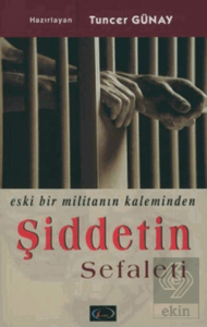 Eski Bir Militanın Kaleminden Şiddetin Sefaleti