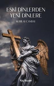 Eski Dinlerden Yeni Dinlere