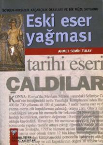 Eski Eser Yağması Soygun-Hırsızlık Kaçakçılık Olay