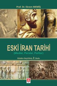 Eski İran Tarihi (Medler,Persler,Partlar) / Ekrem Memiş