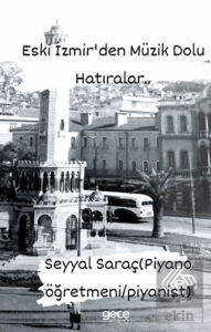 Eski İzmirden Müzik Dolu Hatıralar