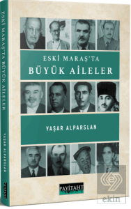Eski Maraşta Büyük Aileler