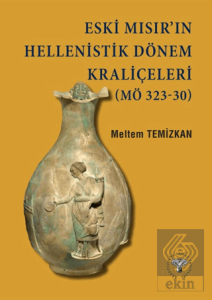 Eski Mısır'ın Hellenistik Dönem Kraliçeleri (MÖ 323-30)