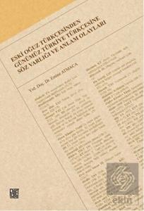 Eski Oğuz Türkçesinden Günümüz Türkiye Türkçesine 