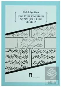 Eski Türk Edebiyatı Nazım Şekilleri ve Aruz