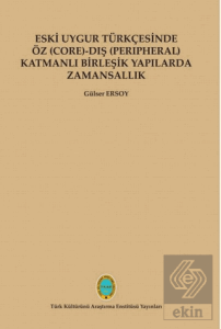 Eski Uygur Türkçesinde Öz (Core)-Dış (Perıpheral) 