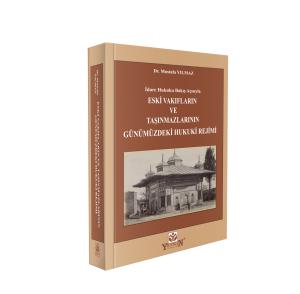 Eski Vakıfların ve Taşınmazlarının Günümüzdeki Hukuki Rejimi