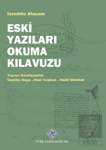 Eski Yazıları Okuma Kılavuzu