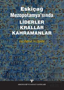 Eskiçağ Mezopotamyası'nda Liderler Krallar Kahrama