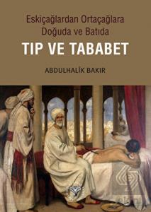 Eskiçağlardan Ortaçağlara Doğuda ve Batıda Tıp ve 