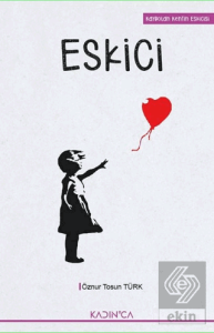 Eskici - Kaybolan Kentin Eskicisi