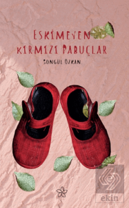 Eskimeyen Kırmızı Pabuçlar