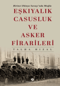 Eşkıyalık, Casusluk ve Asker Firarileri