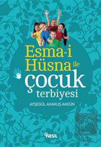 Esma-i Hüsna ile Çocuk Terbiyesi