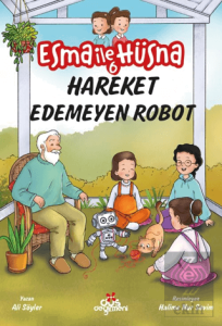 Esma İle Hüsna 6 – Hareket Edemeyen Robot
