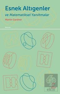 Esnek Altıgenler ve Matematiksel Yanıltmalar