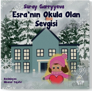 Esranın Okula Olan Sevgisi