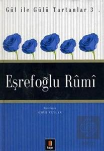 Eşrefoğlu Rumi Gül ile Gülü Tartanlar 3