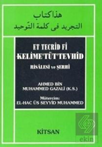 Et Tecrid Fi Kelime'Tüt'Tevhid Risalesi ve Şerhi