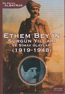 Ethem Bey'in Sürgün Yılları ve Simav Olayları (191