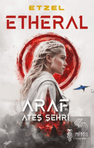 Etheral - Araf Ateş Şehir
