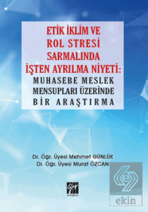Etik İklim ve Rol Stresi Sarmalında İşten Ayrılma 