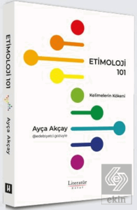 Etimoloji 101 - Kelimelerin Kökeni