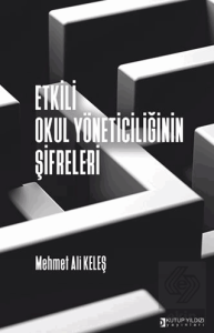 Etkili Okul Yöneticiliğinin Şifreleri