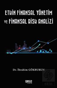 Etkin Finansal Yönetim ve Finansal Risk Analizi