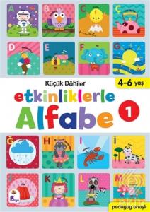 Etkinliklerle Alfabe 1 - Küçük Dahiler