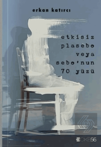 Etkisiz Plasebo Veya Sebo'nun 70 Yüzü