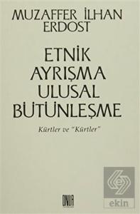 Etnik Ayrışma Ulusal Bütünleşme