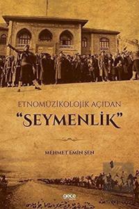 Etnomüzikolojik Açıdan "Seymenlik"