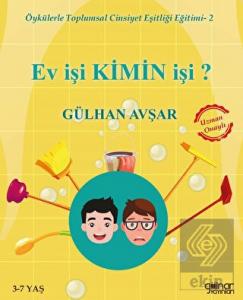 Ev İşi Kimin İşi?