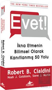 Evet! - İkna Etmenin Bilimsel Olarak Kanıtlanmış 5