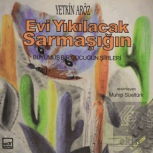Evi Yıkılacak Sarmaşığın