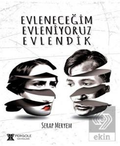 Evleneceğim Evleniyoruz Evlendik