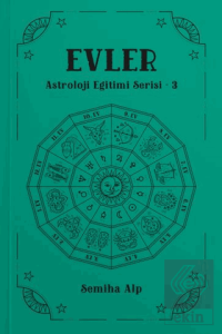 Evler - Astroloji Eğitimi Serisi - 3