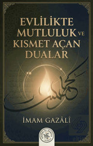 Evlilikte Mutluluk Ve Kısmet Açan Dualar