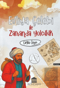 Evliya Çelebi ile Zamanda Yolculuk