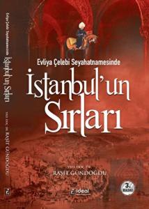 Evliya Çelebi Seyahatnamesinde İstanbul'un Sırları