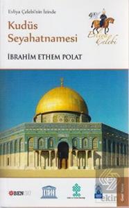 Evliya Çelebi'nin İzinde Kudüs Seyahatnamesi