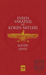 Evren Yaratılış ve Köken Mitleri