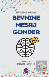 Evrene Değil Beynine Mesaj Gönder