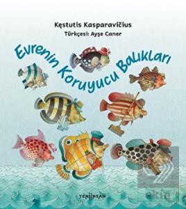 Evrenin Koruyucu Balıkları