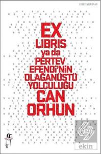 Ex-libris ya da Pertev Efendi'nin Olağanüstü Yolcu